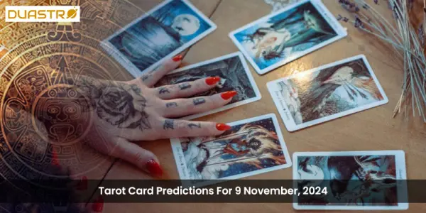 Tarot Card Predictions For 9 November, 2024